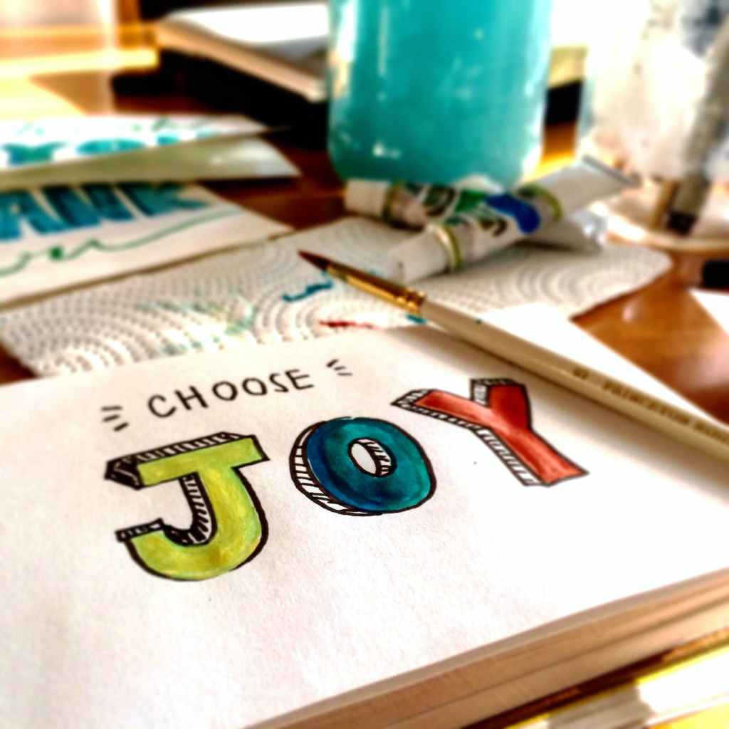 Choose JOY and other thoughts I feel like&nbsp;sharing